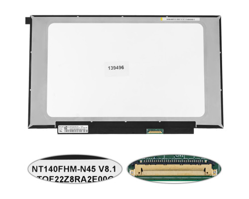 УЦІНКА! Матриця 14.0" NT140FHM-N45 (1920*1080, 30pin(eDP), LED, SLIM (без планок та вушок), матові, роз'єм праворуч внизу, дп=220мм, h=195мм) для ноутбука NBB-139496